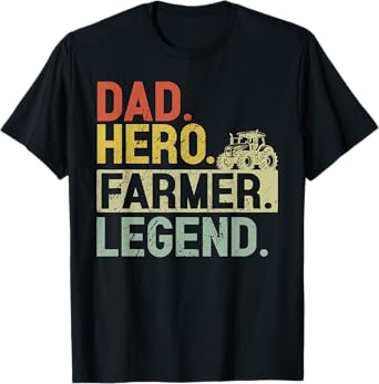 Dad Hero Farmer Legend Father's Day Farming Farmer Dad T-Shirt
