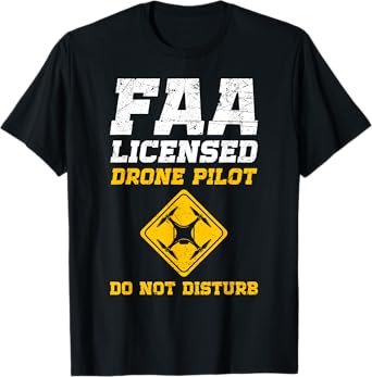 FAA Licensed Drone Pilot T-Shirt