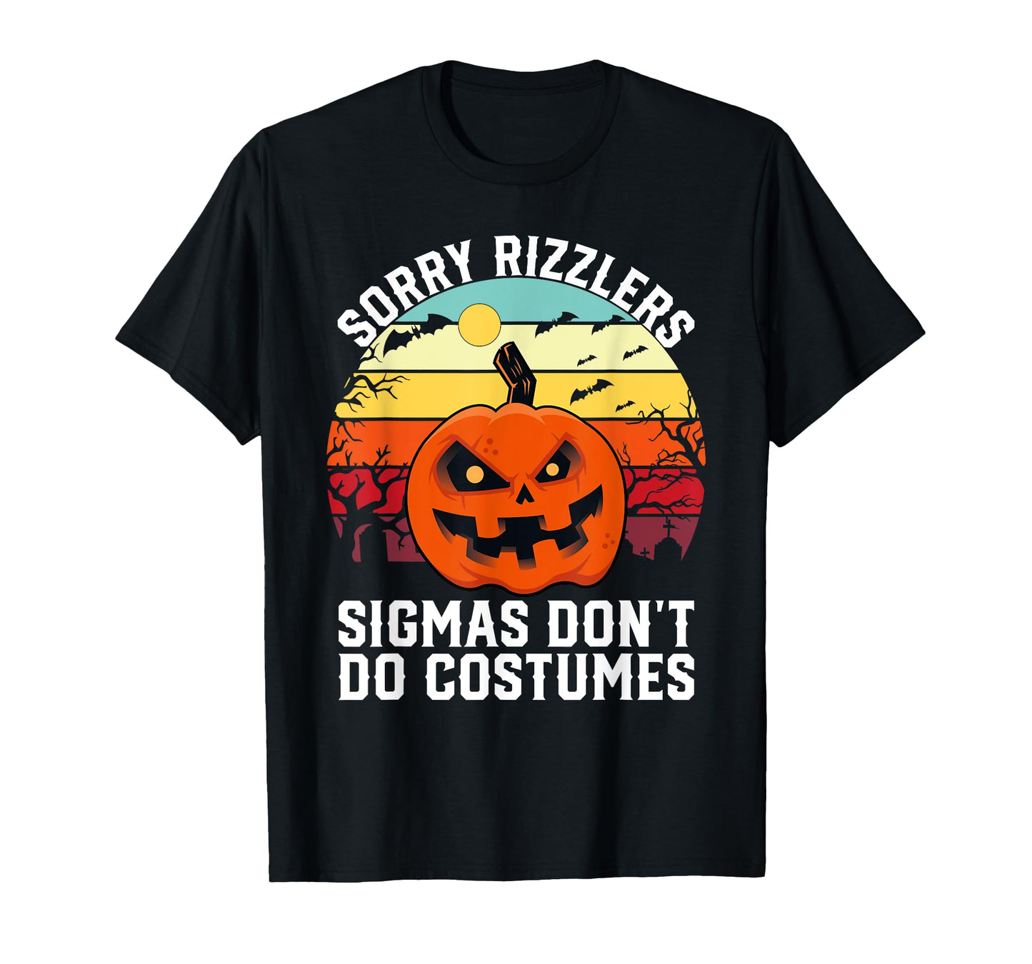 Sorry Rizzlers Sigmas Don't Do Costumes Vintage Halloween T-Shirt