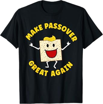 Make Passover Great Again Funny Matzah Jewish Vote Funny T-Shirt