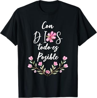 Con Dios Todo es Posible Shirt Christian Spanish for Womens T-Shirt