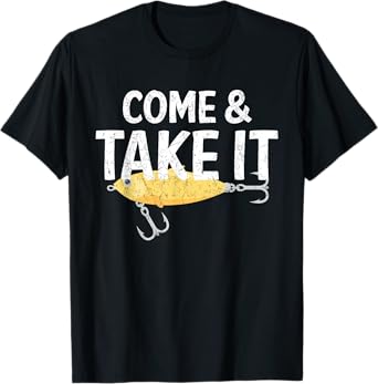 Come And Take It Flag Funny Fishing Spoon Lure Fisherman T-Shirt