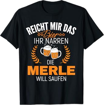 Do I Have The Beer You Fools who Merle Will Drink T-Shirt