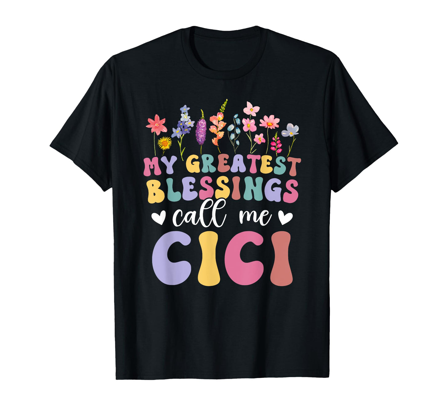 Greatest Blessings Call Me Cici Grandma Cici Grandmother T-Shirt
