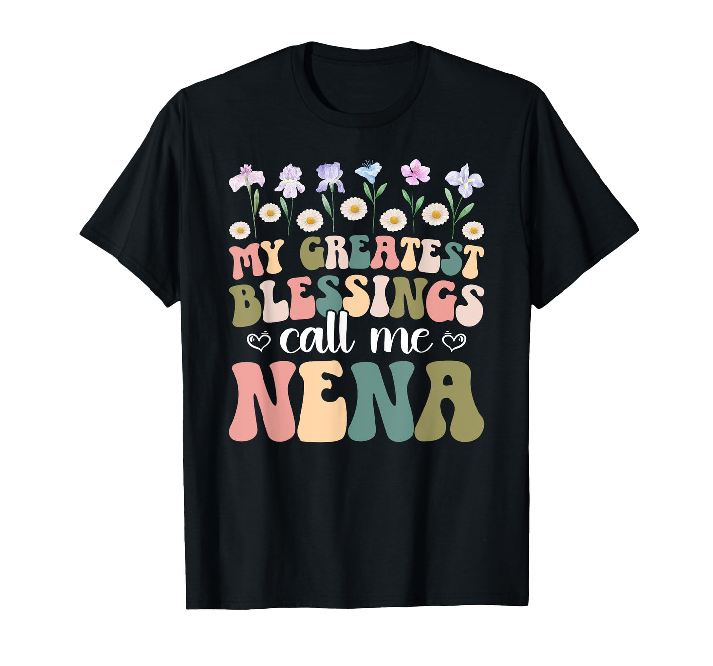 Greatest Blessings Call Me Nena Grandma Nena Grandmother T-Shirt