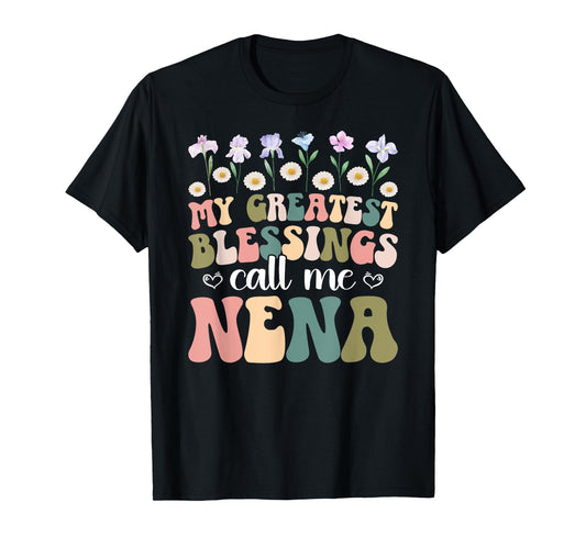 Greatest Blessings Call Me Nena Grandma Nena Grandmother T-Shirt