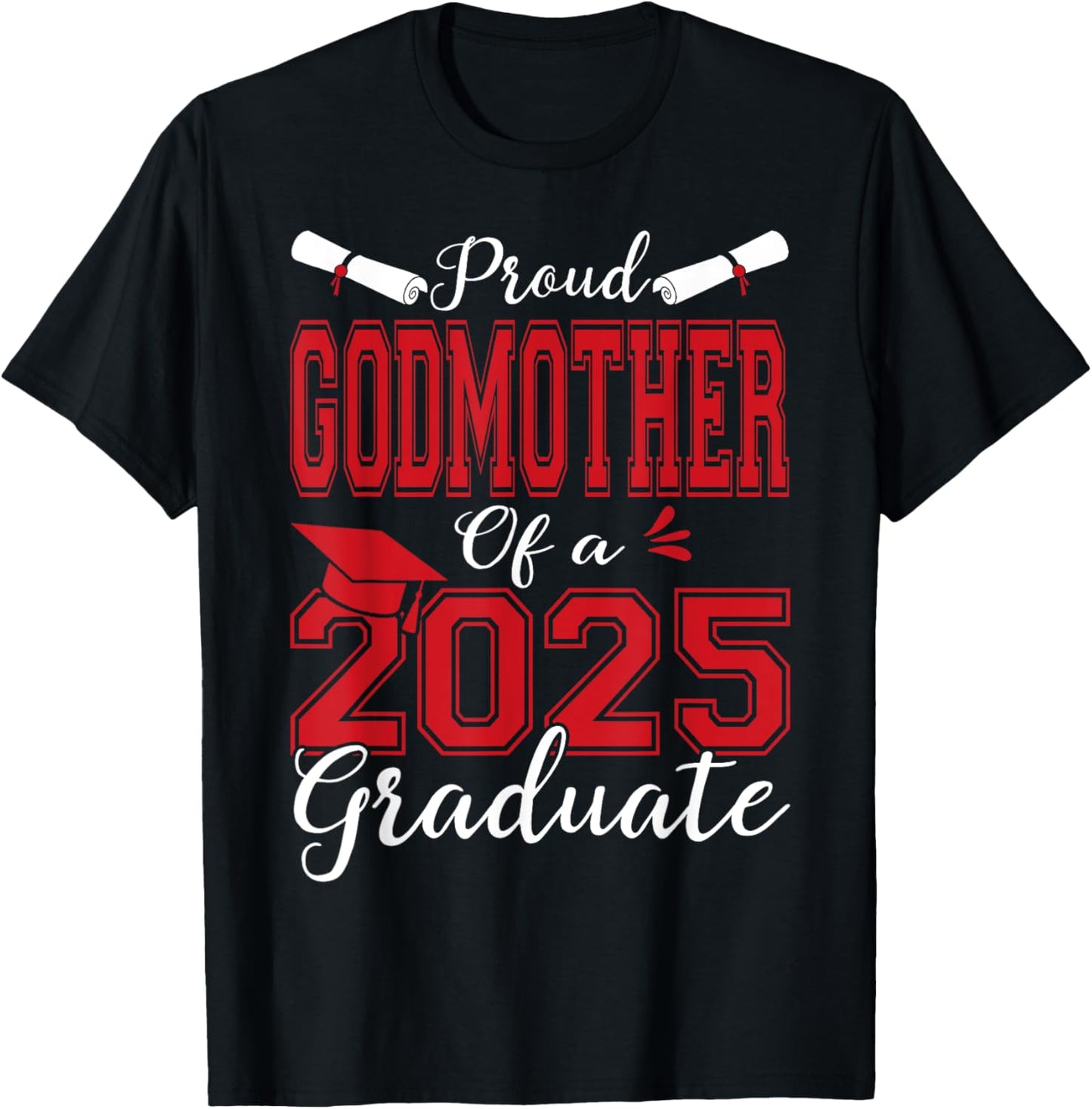 Godmother Senior 2025 Proud Godmother Of A 2025 Graduate T-Shirt