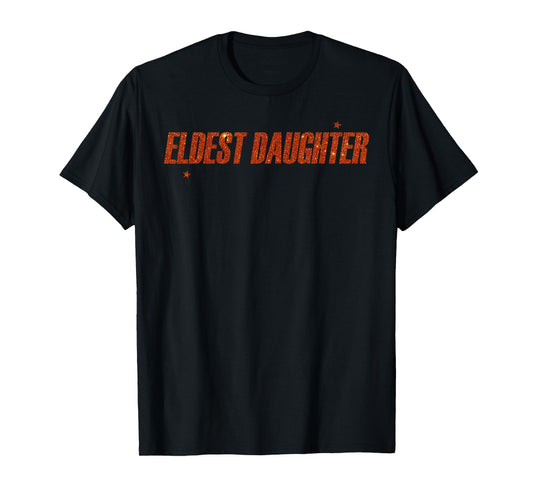 Eldest Daughter Trendy Life of A Daughter T-Shirt