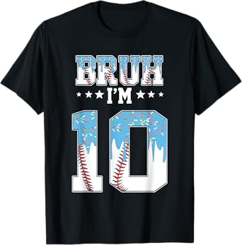 Baseball Bruh I'm 10 Year Old Birthday Tees Ice Cream Gifts T-Shirt