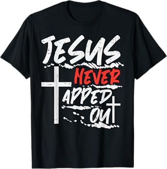 Wrestling Jesus Never Tapped Out Christian Wrestle Men Women T-Shirt