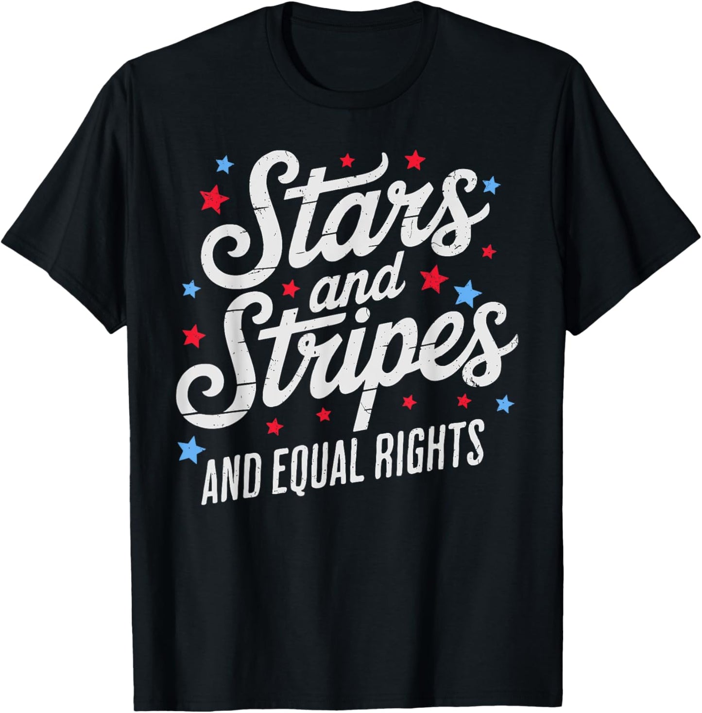 Stars Stripes And Equal Rights 4th Of July Women's Rights T-shirt