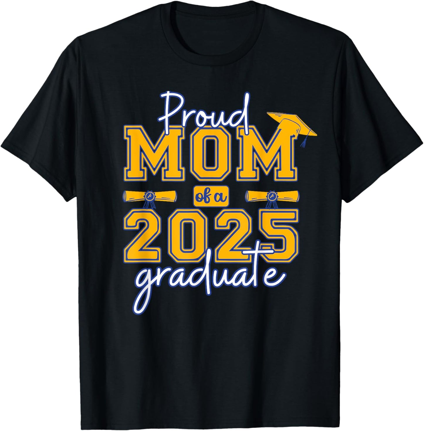 Proud Moms of 2025 Graduate Senior Graduation Class of 2025 T-Shirt