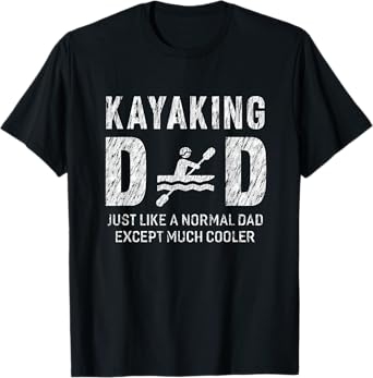 Kayaking Dad Gifts For Father Kayak Men T-shirt T-Shirt