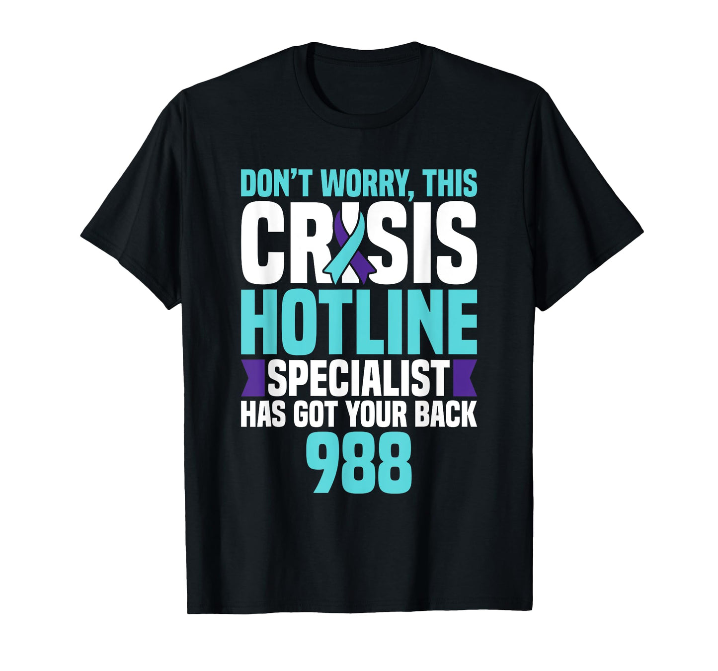988 Crisis HotlIne Specialist Mental Health Crisis Lifeline T-Shirt