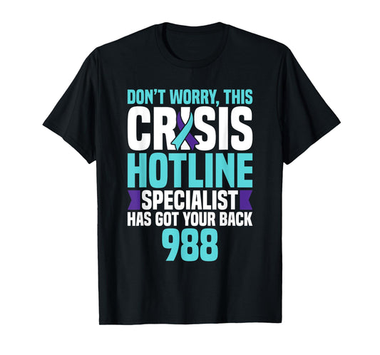 988 Crisis HotlIne Specialist Mental Health Crisis Lifeline T-Shirt