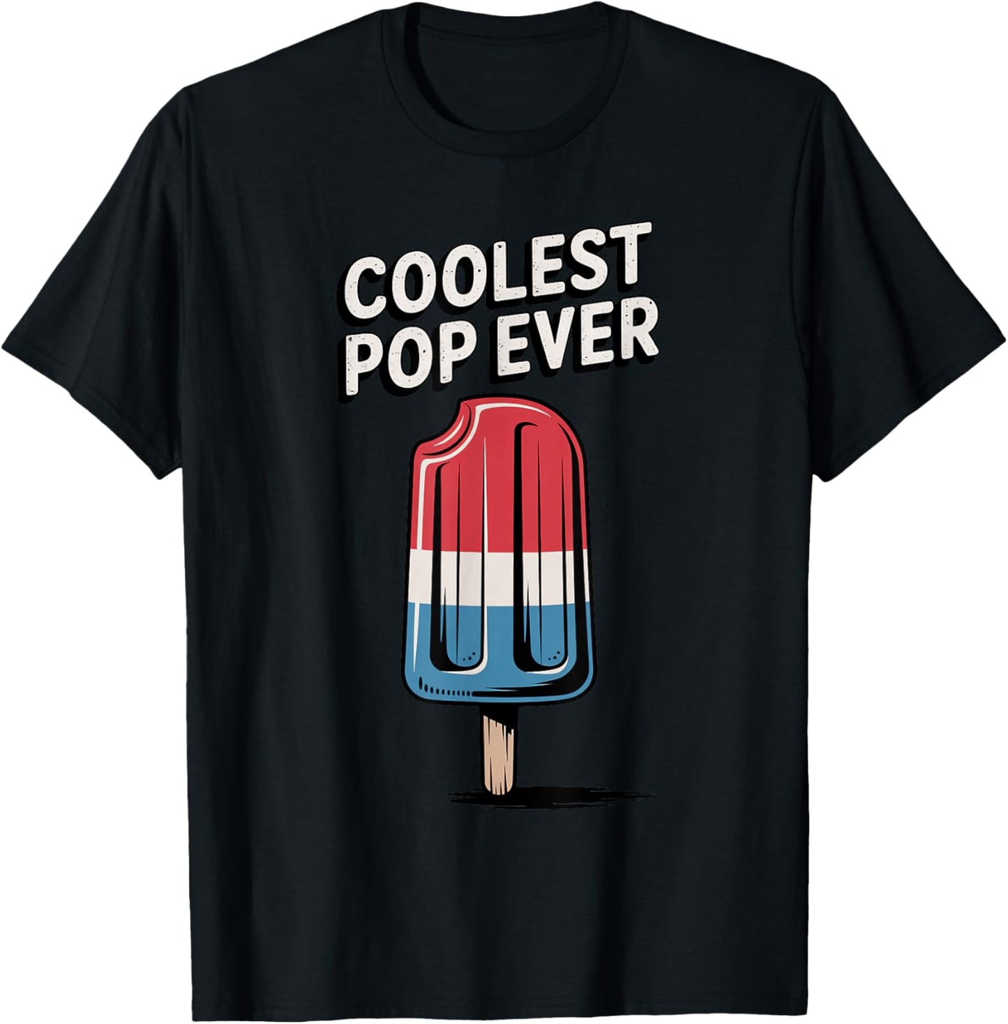 Coolest Pop Ever Red White And Blue Popsicle Father's Day T-shirt