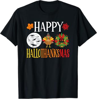 Happy Hallothanksmas Halloween Thanksgiving Christmas T-Shirt