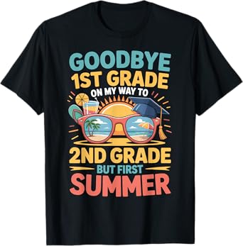 Goodbye 1st Grade Hello 2nd Grade Funny Summer 2025 T-Shirt