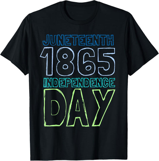 Juneteenth Independence Day - Juneteenth T-Shirt