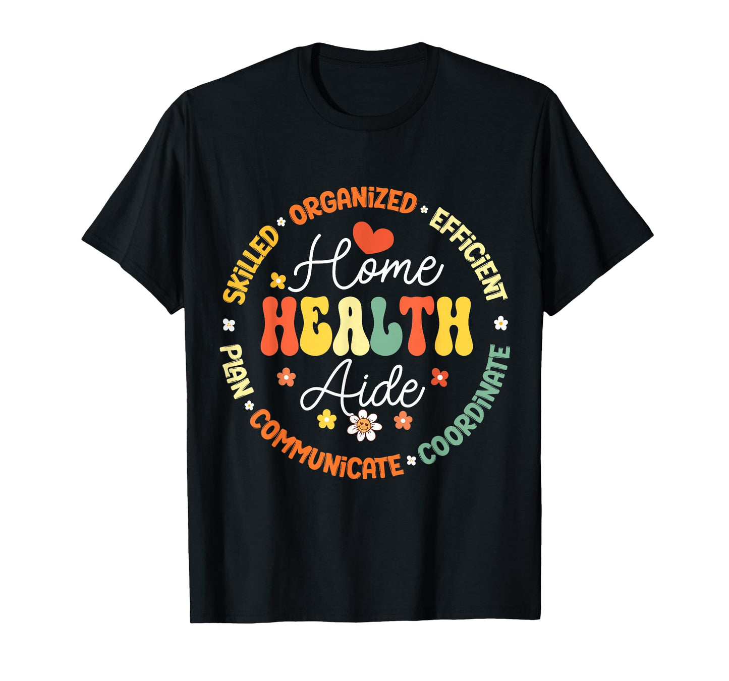 Home Health Aide Personal Support Worker PSW Appreciation T-Shirt
