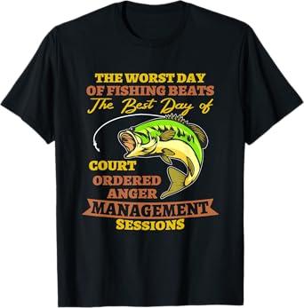 the worst day of fishing beats court ordered Outdoor Rod T-Shirt