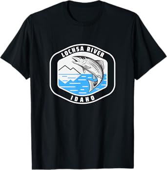 Lochsa River Idaho - Trout Fishing Fisherman T-Shirt