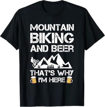 Mountain Biking and Beer Gift MTB Funny T-Shirt