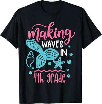 Making Waves in 4th Grade Mermaid Back to School T-Shirt