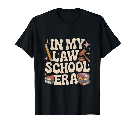 In My Law School Era Studying Future Student Life Lawyer T-Shirt