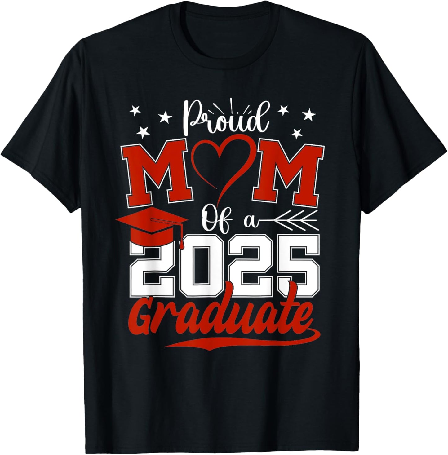 Proud Mom Of A 2025 Graduate Senior Class Of 2025 Graduation T-Shirt