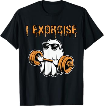 ghost I exorcise funny gym exercise workout spooky Halloween T-Shirt