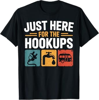 Just Here for the Hookups Funny Camping Rv Camper Motorhome T-Shirt