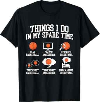 Things I Do In My Spare Time - Basketball Player Fan T-Shirt