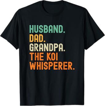 Husband Dad Grandpa the Koi Whisperer Distressed T-Shirt