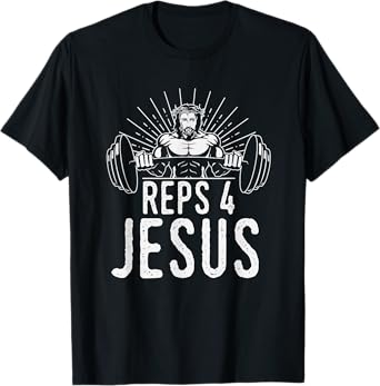 Funny Reps 4 Jesus Gym Weightlifting T-Shirt