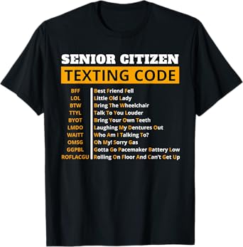 Funny Senior Citizen's Texting Code Design Gift for Grandpa T-Shirt