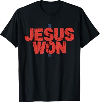 Jesus Won Christian Religious Faith T-Shirt