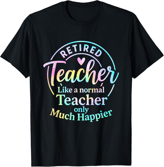 Cool Funny Teachers Retirement Fun Retired Teacher Women Men T-Shirt