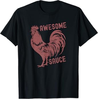 Funny Pets Awesome Sauce with Picture of Rooster T-Shirt