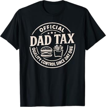 Dad Tax Logo, Funny Daddy Papa Fathers Day T-Shirt
