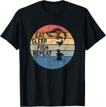 eat sleep fish repeat fishing tee for fishermen T-Shirt