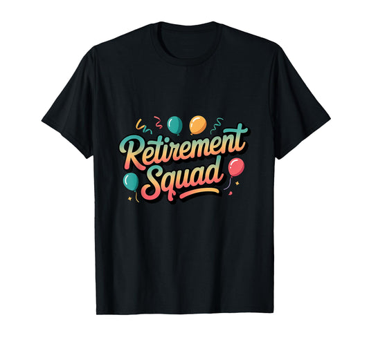 Retirement Squad for Group Celebration T-Shirt