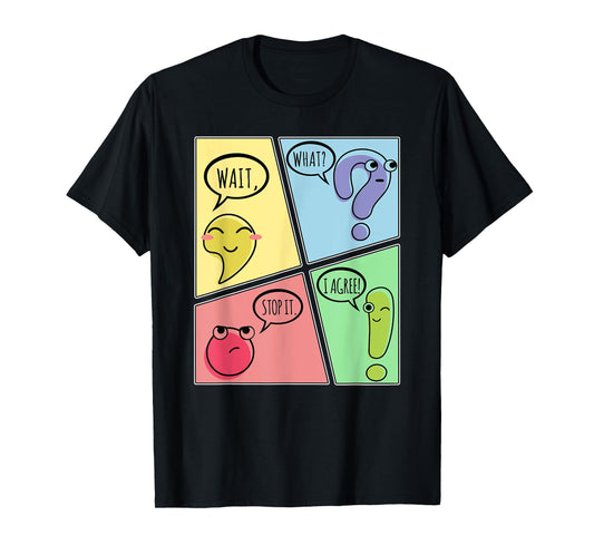 Punctuation Wait What Stop It I Agree Funny Grammar Teacher T-Shirt