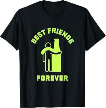Best friends forever,man hugging beer, funny beer lovers T-Shirt