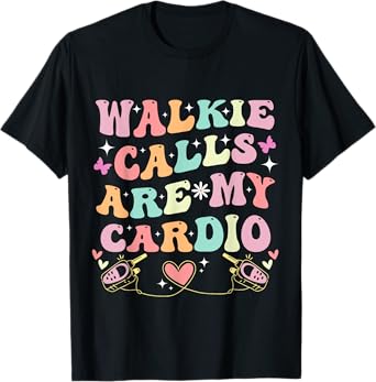 Walkie Calls Are My Cardio Special Education Teacher School T-Shirt