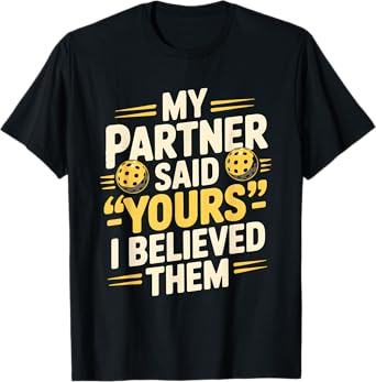 Funny Pickleball partner player, paddleball, Pickleball T-Shirt