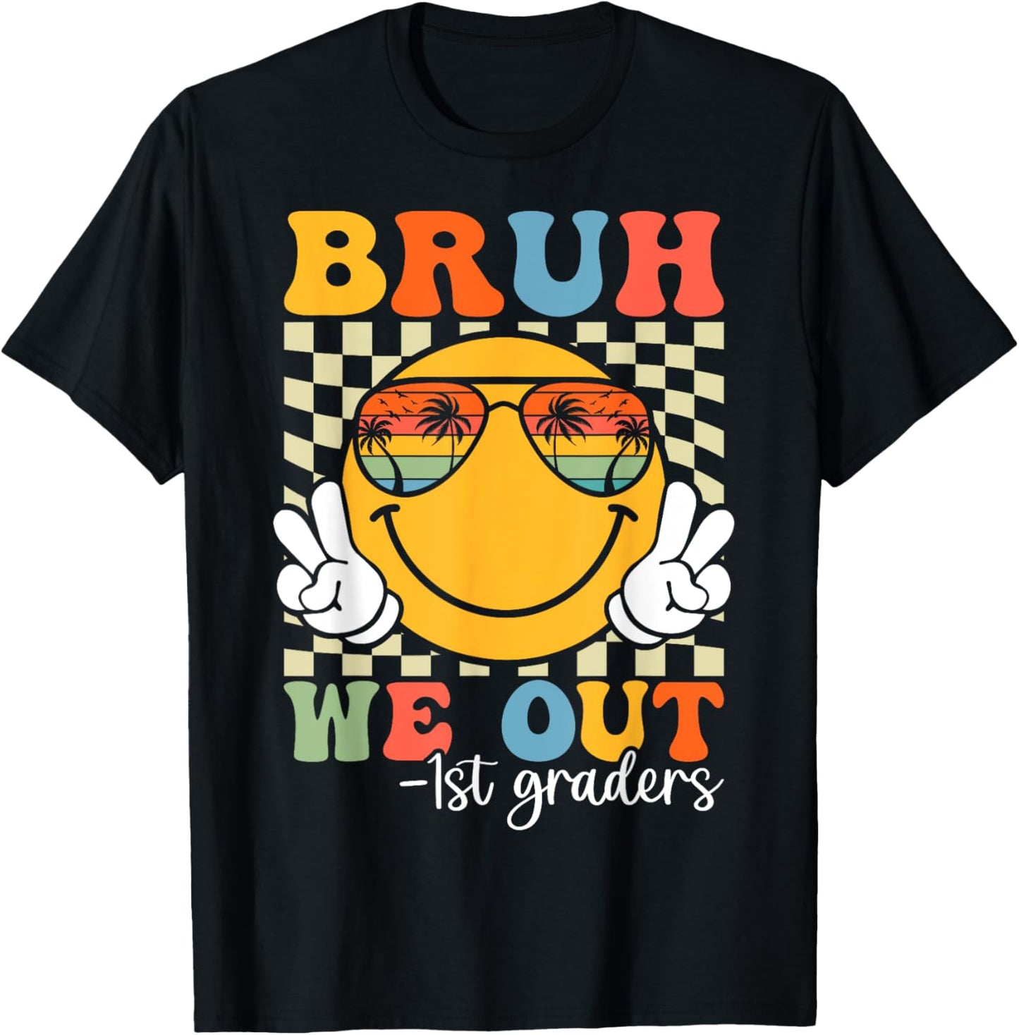 Bruh We Out 1st Graders First Grade Graduation Class Of 2025 T-Shirt
