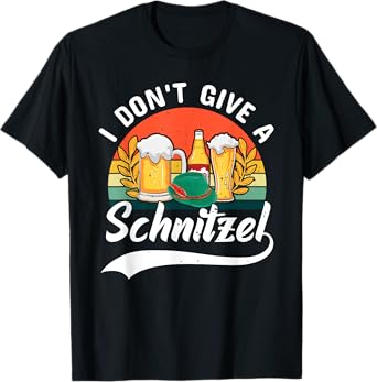 I Don't Give A Schnitzel Munich Germany Oktoberfest Costume T-Shirt