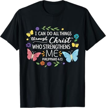 I Can Do All Things Through Christ Bible Verse Religious T-Shirt