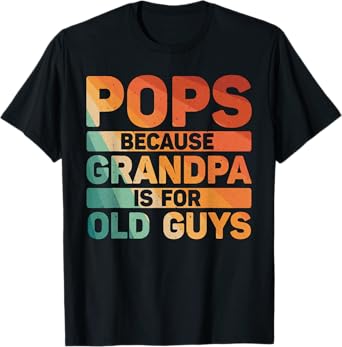 Pops Design For Grandpa From Grandkids Father's Day Pops T-Shirt